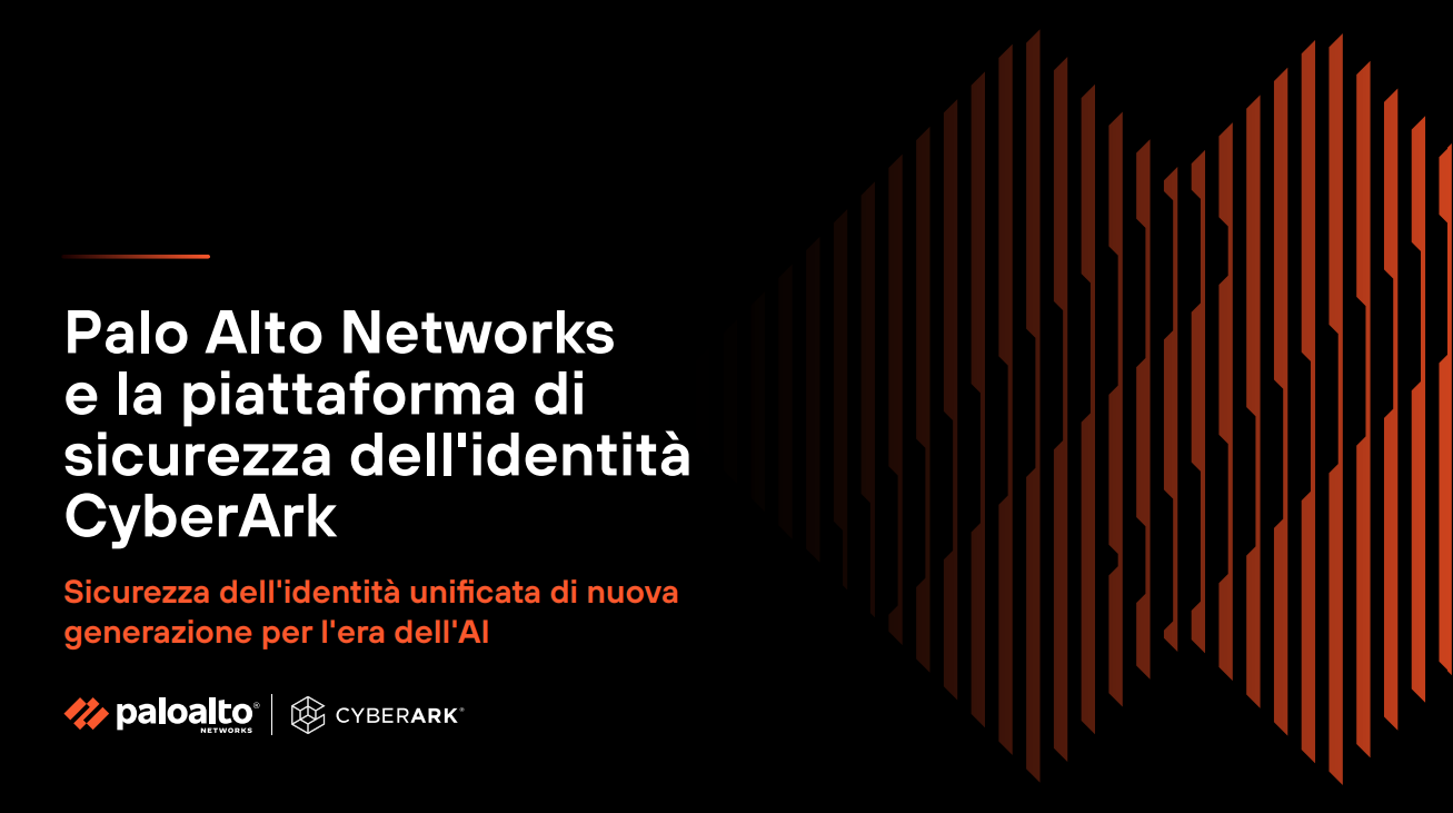 Palo Alto Networks & CyberArk: Sicurezza dell'identità unificata per l'era dell'AI